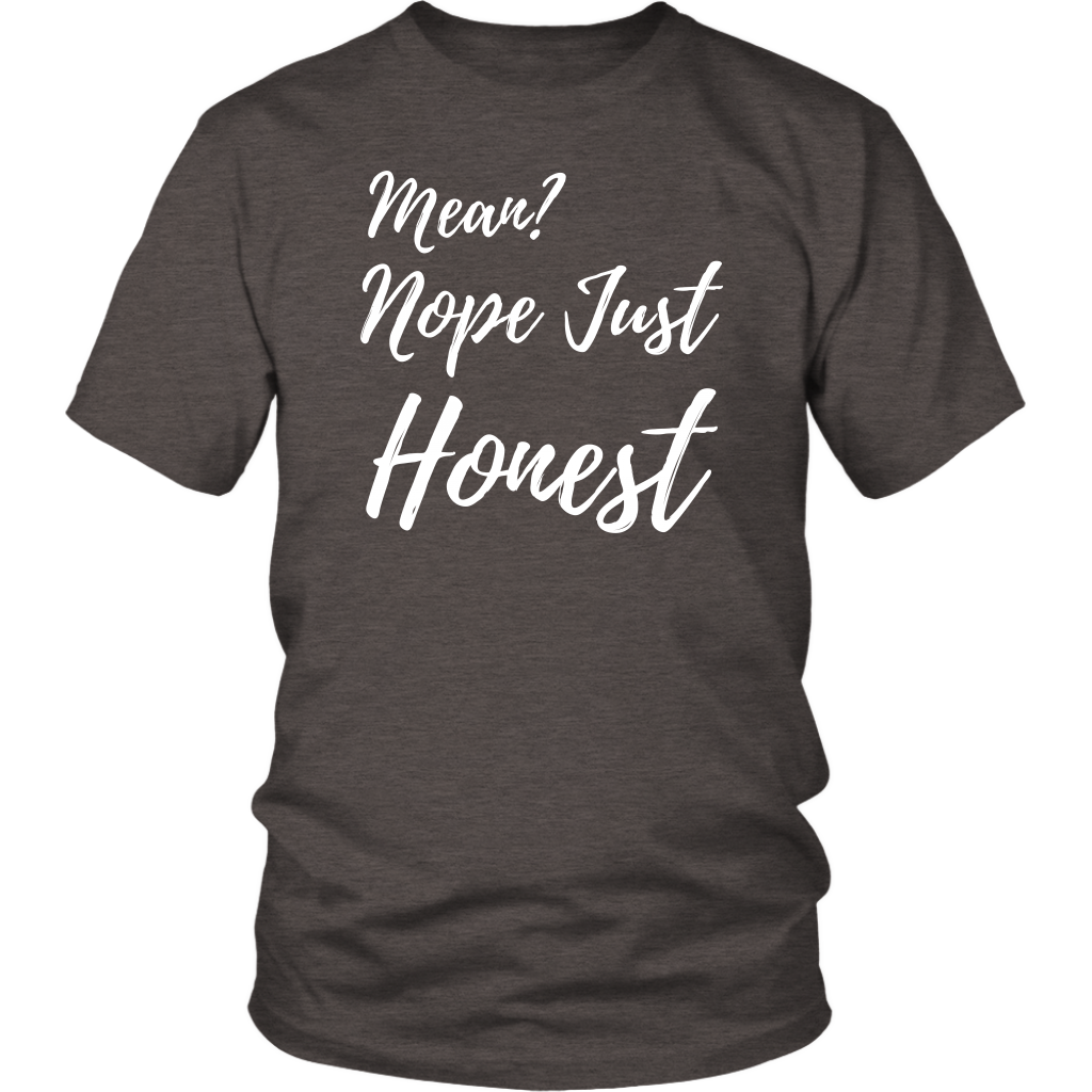 Mean? Nope Just Honest