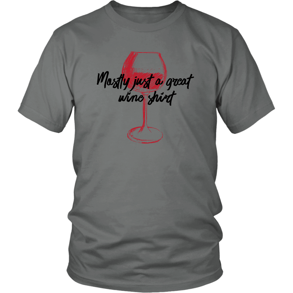 Mostly Wine Shirt T-shirt District Unisex Shirt Grey S