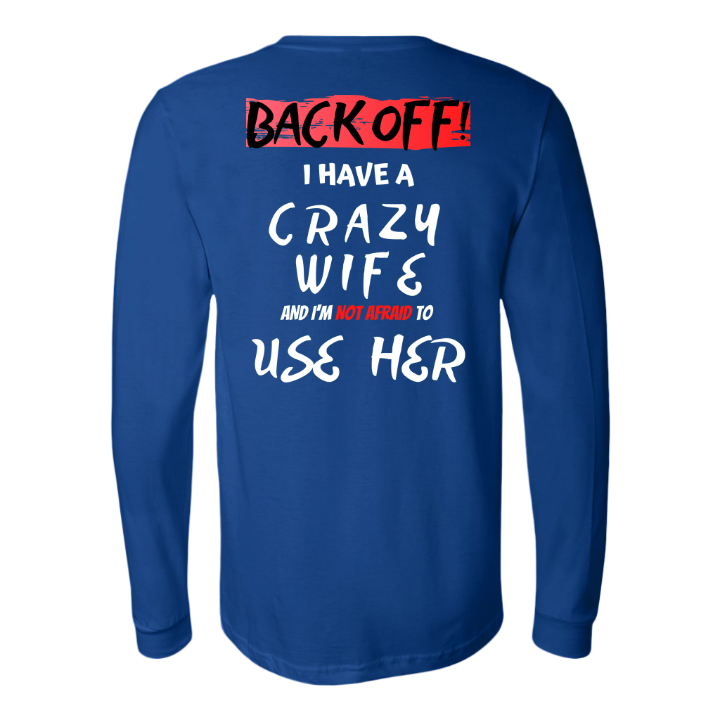 Back Off! I have a crazy wife...