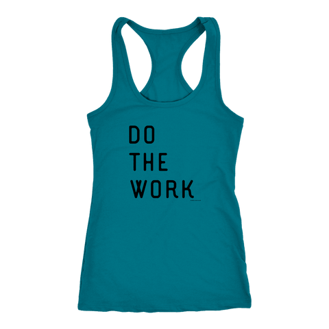 Image of Do The Work | Womens | Black Print T-shirt Next Level Racerback Tank Turquoise XS