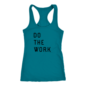 Do The Work | Womens | Black Print T-shirt Next Level Racerback Tank Turquoise XS