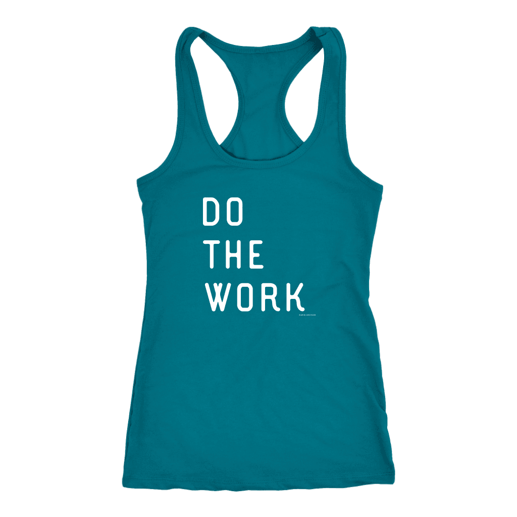 Do The Work | Womens | White Print T-shirt Next Level Racerback Tank Turquoise XS
