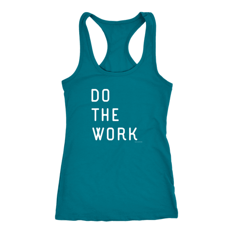 Image of Do The Work | Womens | White Print T-shirt Next Level Racerback Tank Turquoise XS