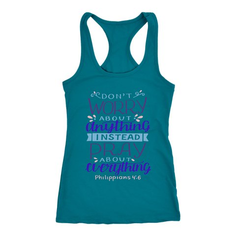 Image of Don't Worry!, Philippians 4:6 T-shirt Next Level Racerback Tank Turquoise XS