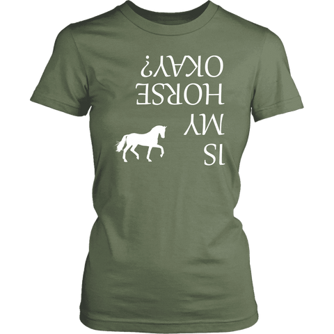 Image of Is My Horse Okay? | Fun Shirts T-shirt District Womens Shirt Fresh Fatigue XS