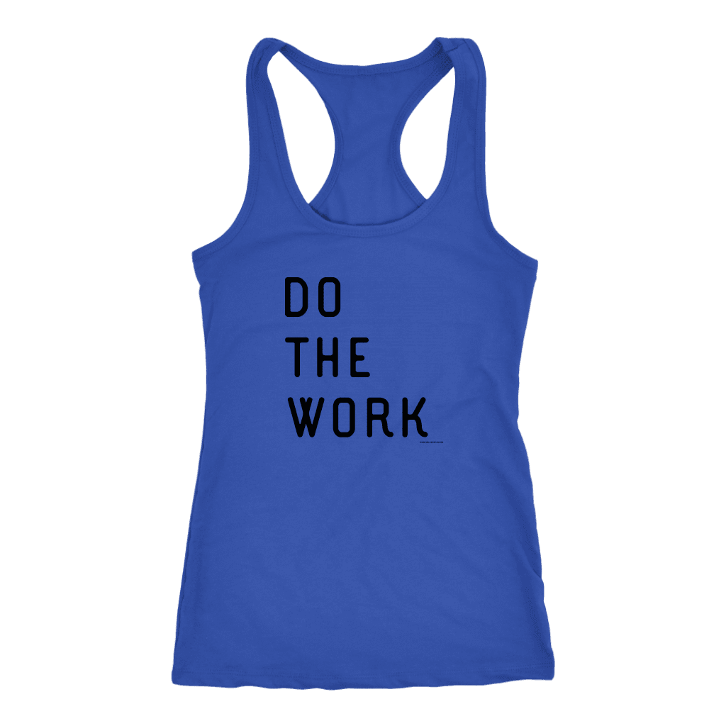 Do The Work | Womens | Black Print T-shirt Next Level Racerback Tank Royal XS
