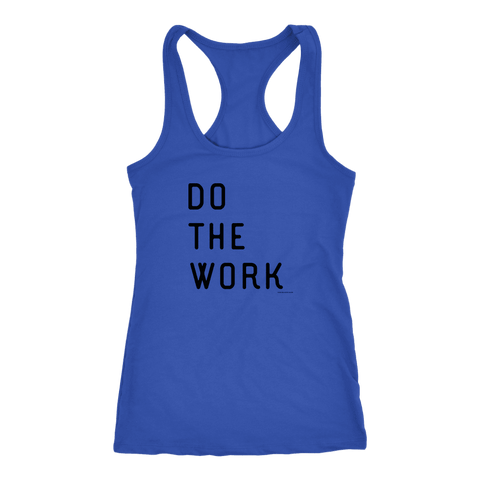 Image of Do The Work | Womens | Black Print T-shirt Next Level Racerback Tank Royal XS