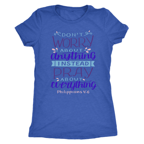 Image of Don't Worry!, Philippians 4:6 T-shirt Next Level Womens Triblend Vintage Royal S