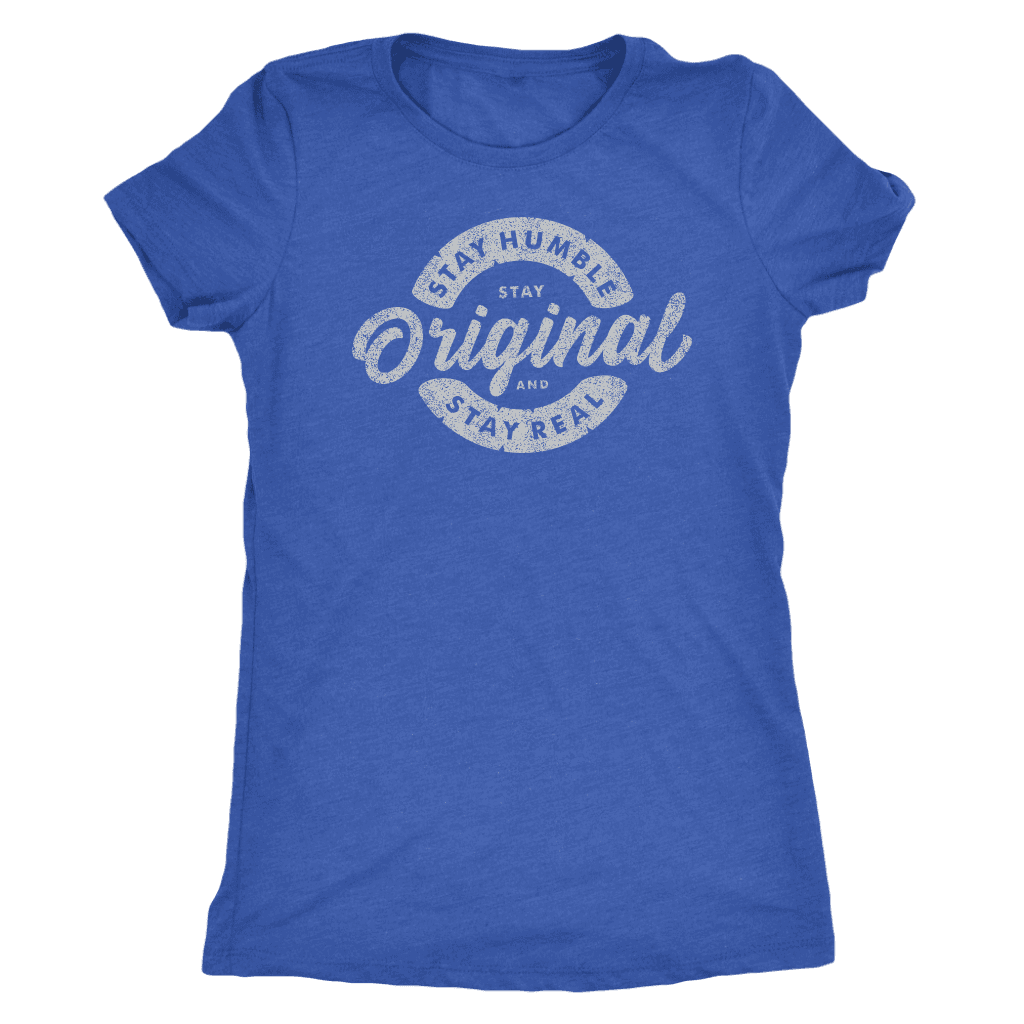 Stay Real, Stay Original Womens T-shirt Next Level Womens Triblend Vintage Royal S