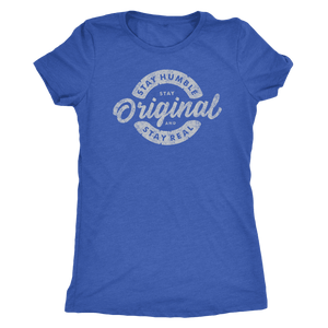 Stay Real, Stay Original Womens T-shirt Next Level Womens Triblend Vintage Royal S