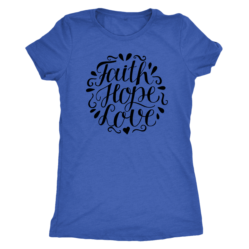 Faith Hope and Love, Black Print T-shirt Next Level Womens Triblend Vintage Royal S