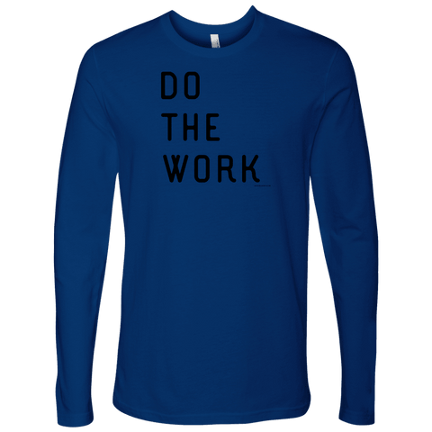 Image of Do The Work | Mens | Black Print T-shirt Next Level Mens Long Sleeve Royal Blue S