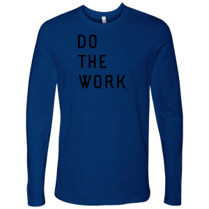 Do The Work | Mens | Black Print T-shirt Next Level Mens Long Sleeve Royal Blue S