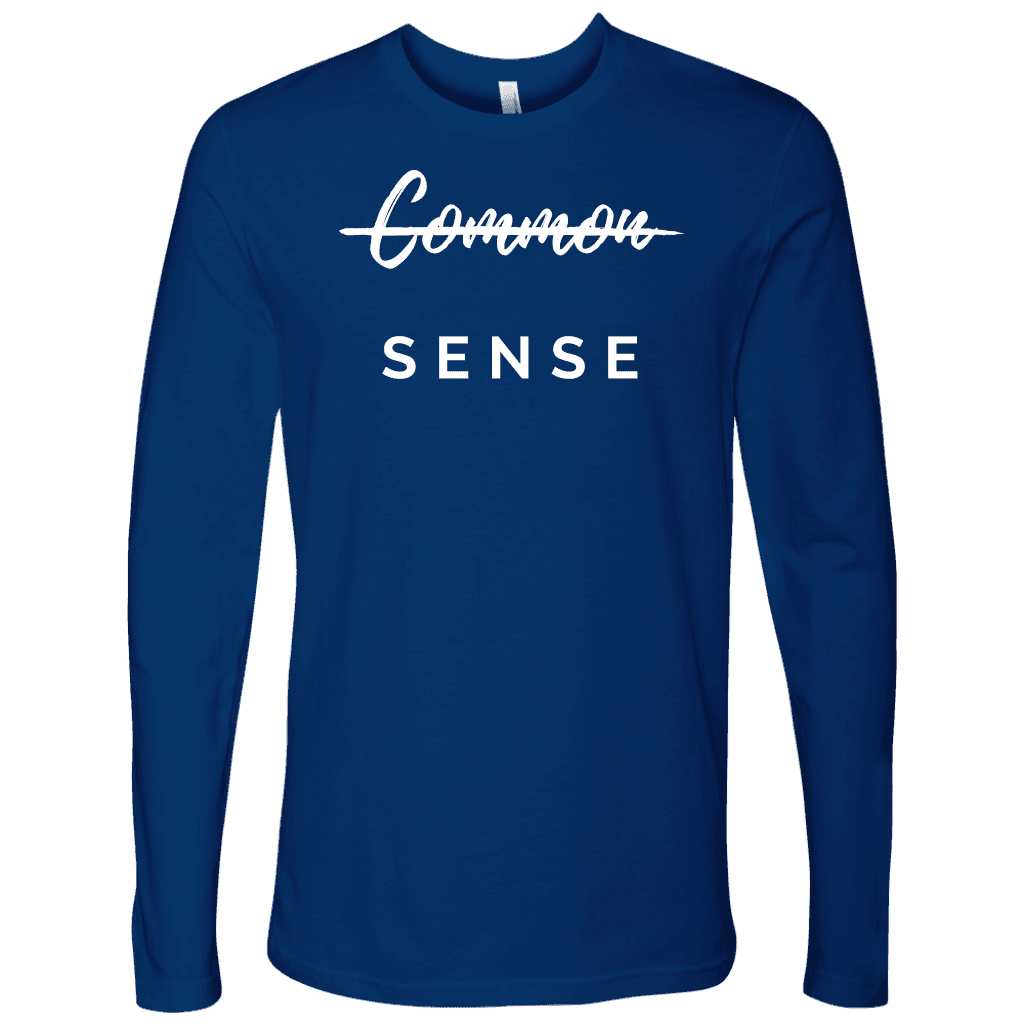 "Common Sense" The Not So Common Sense, Mens Shirt T-shirt Next Level Mens Long Sleeve Royal Blue S