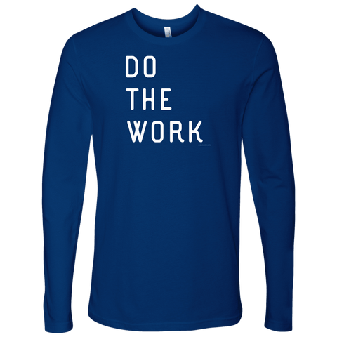 Image of Do The Work | Mens | White Print T-shirt Next Level Mens Long Sleeve Royal Blue S