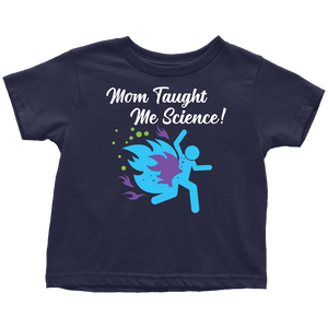 Funny "Mom Taught Me Science" Kids T-Shirts T-shirt Toddler T-Shirt Navy Blue 2T