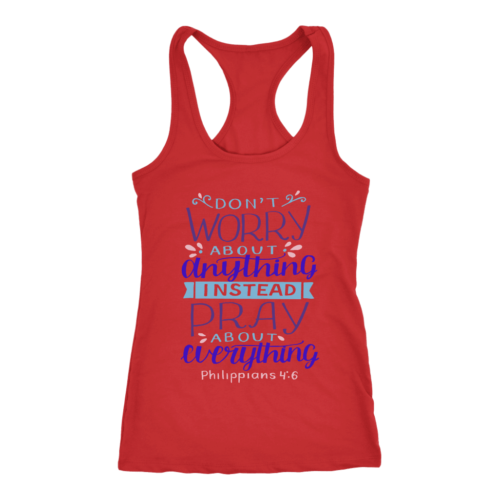 Don't Worry!, Philippians 4:6 T-shirt Next Level Racerback Tank Red XS