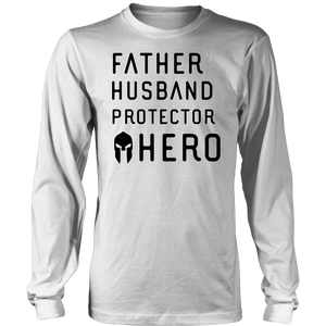 Father Husband Protector Hero Spartan Black T-shirt District Long Sleeve Shirt White S