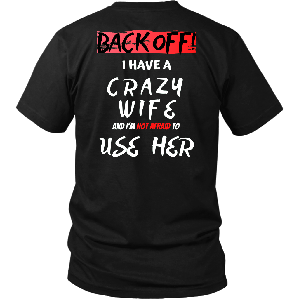 Back Off! I have a crazy wife...