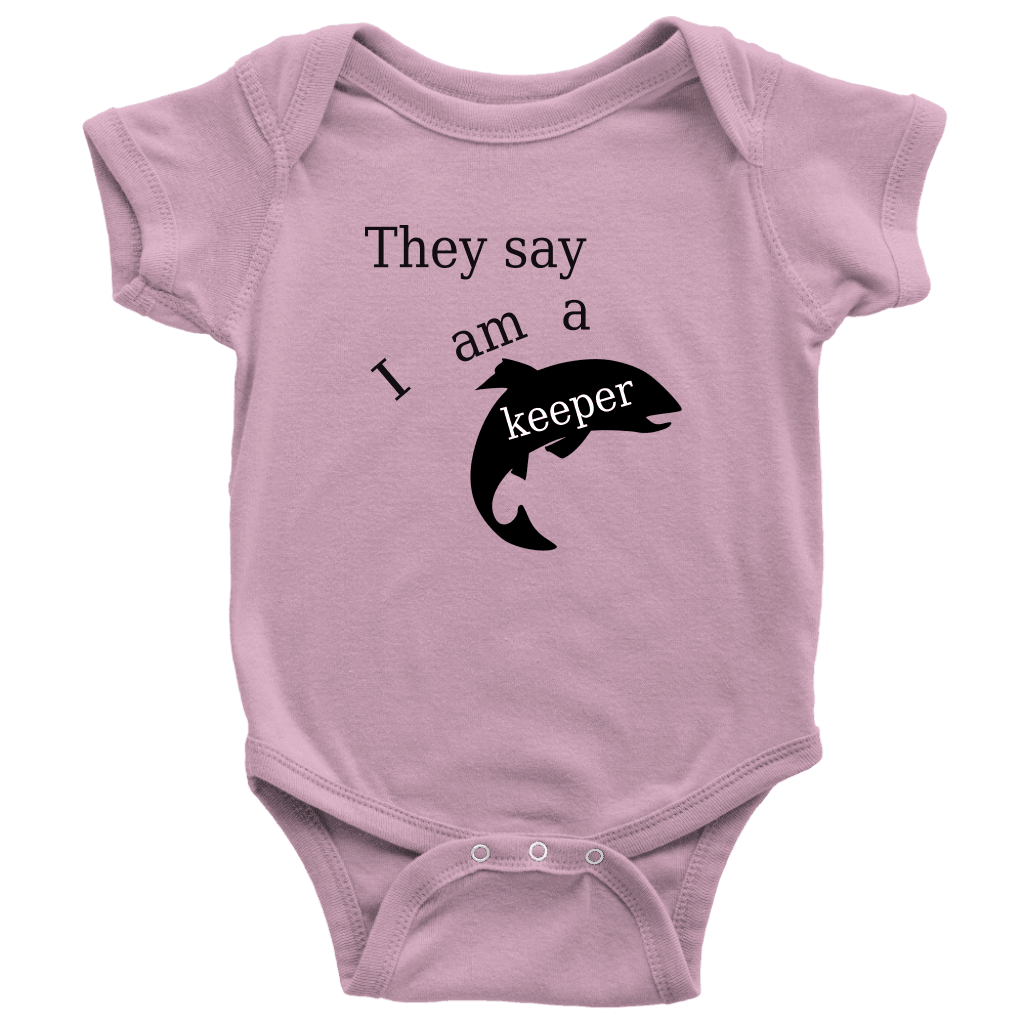 They Say I Am A Keeper | Loving Baby Onesie T-shirt Baby Bodysuit Pink NB