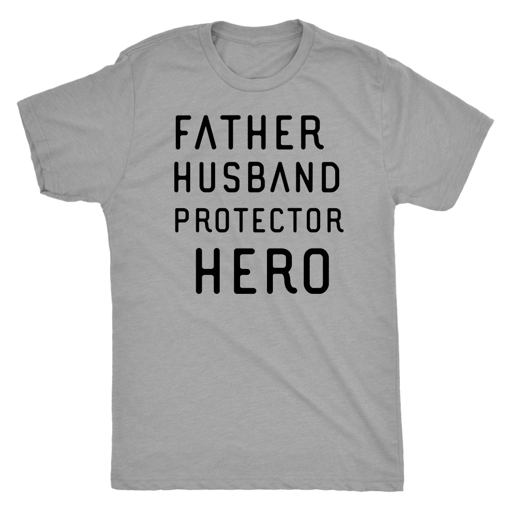 Father Husband Protector Hero, Black Print T-shirt Next Level Mens Triblend Premium Heather S