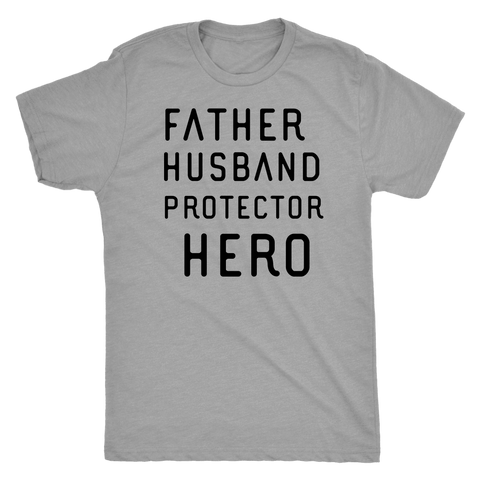 Image of Father Husband Protector Hero, Black Print T-shirt Next Level Mens Triblend Premium Heather S