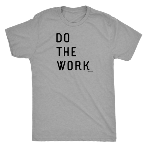 Image of Do The Work | Mens | Black Print T-shirt Next Level Mens Triblend Premium Heather S