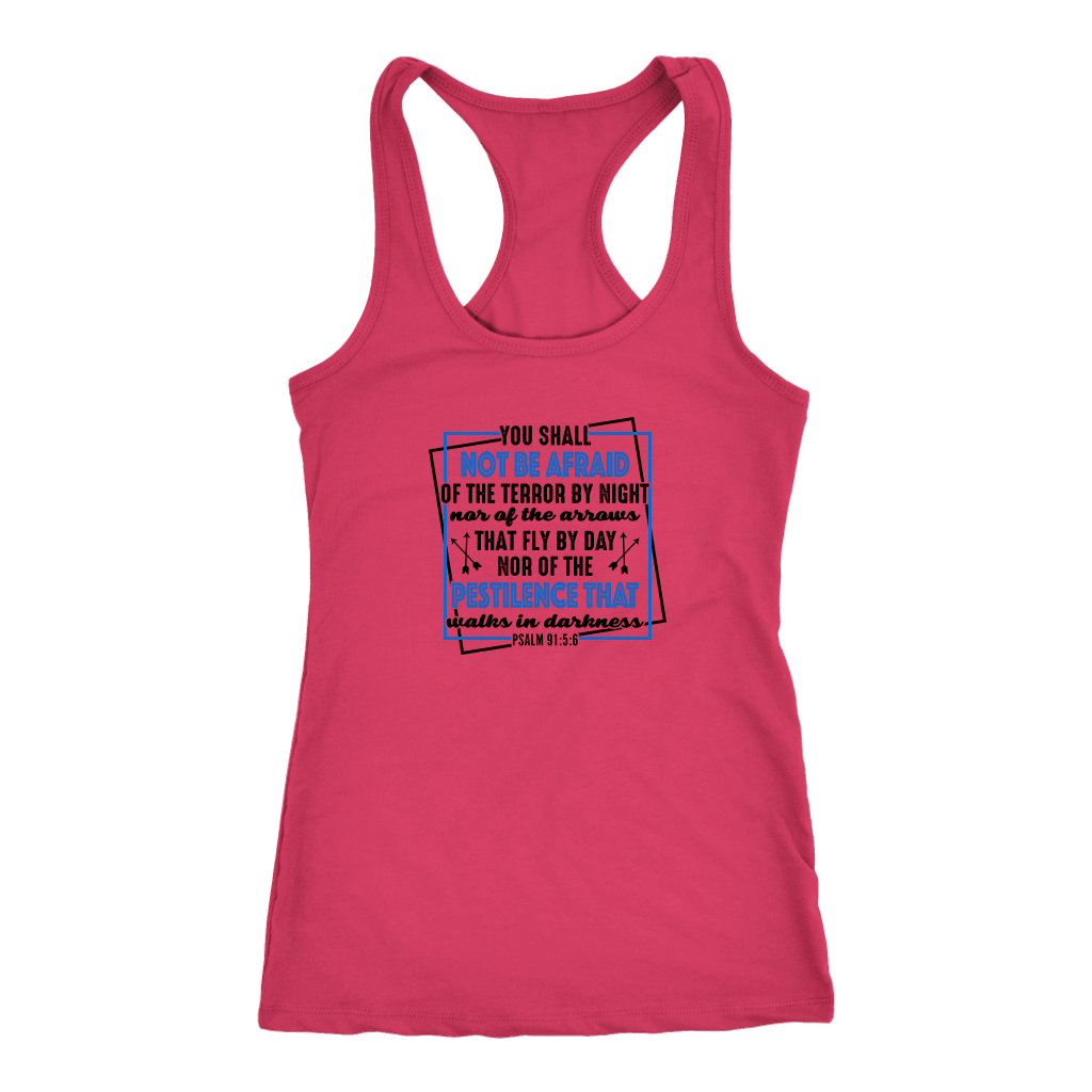 You shall not be afraid. Psalm 91 5-6 Black Womens T-shirt Next Level Racerback Tank Raspberry XS