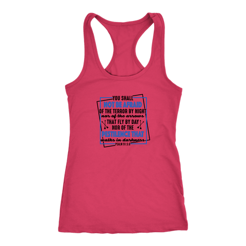 Image of You shall not be afraid. Psalm 91 5-6 Black Womens T-shirt Next Level Racerback Tank Raspberry XS