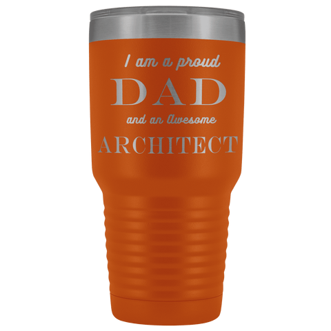 Image of Proud Dad, Awesome Architect Tumblers Orange 