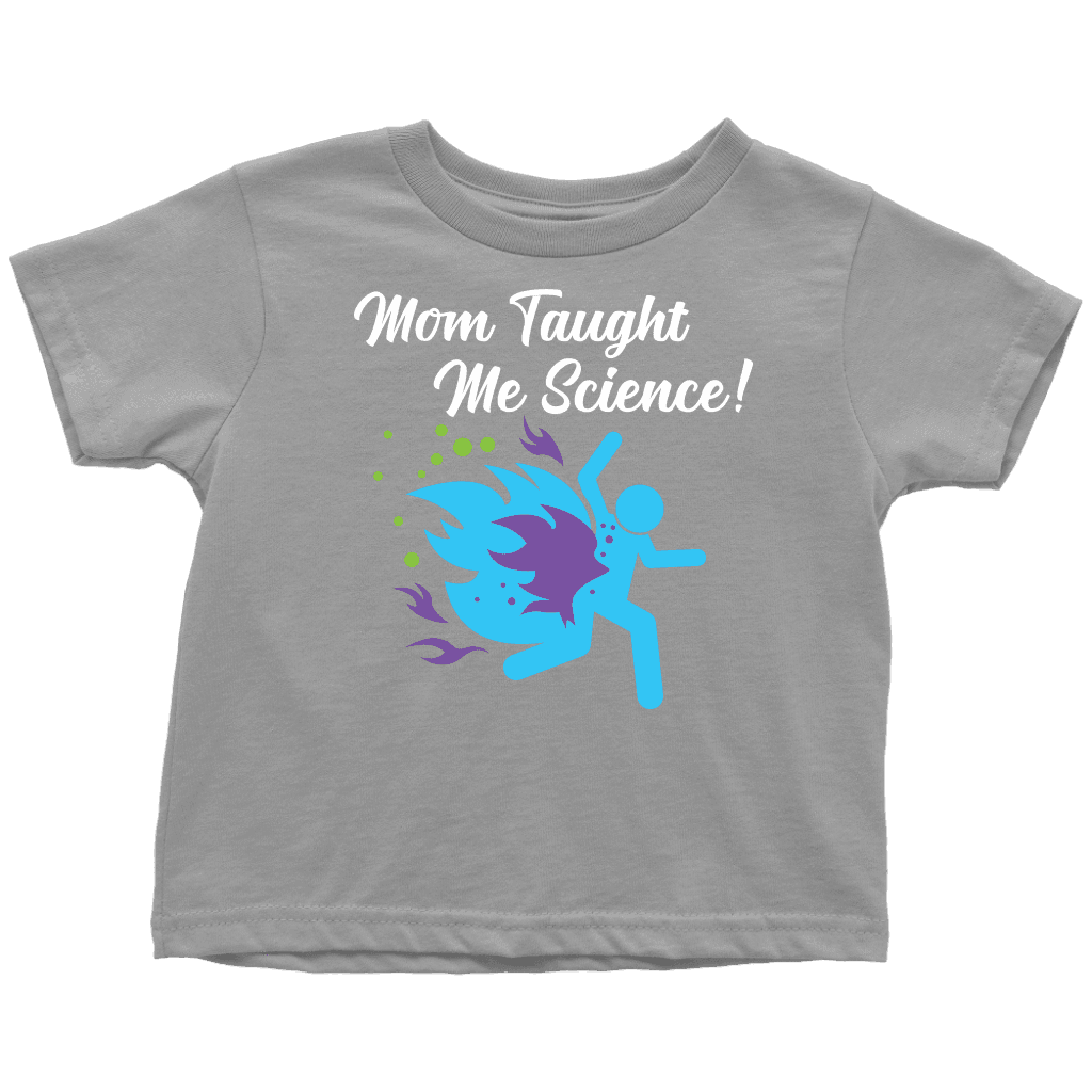 Funny "Mom Taught Me Science" Kids T-Shirts T-shirt Toddler T-Shirt Slate 2T