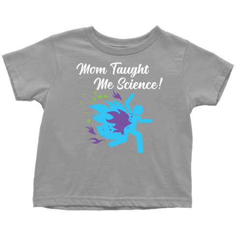 Image of Funny "Mom Taught Me Science" Kids T-Shirts T-shirt Toddler T-Shirt Slate 2T