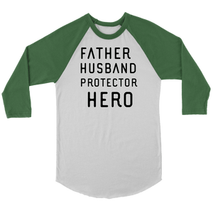 Father Husband Protector Hero, Black Print T-shirt Canvas Unisex 3/4 Raglan White/Evergreen S