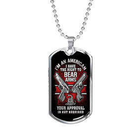 Right to Bear Arms, No Approval Dog Tag Jewelry 
