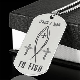 Teach A Man To Fish | Engraved Dog Tag