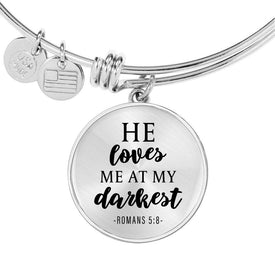 Loves me at my Darkest Circle Bangle Jewelry 