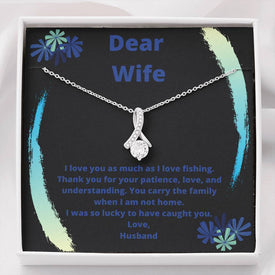 I Love You As Much As Fishing, Customize This To Your Wife, From You.