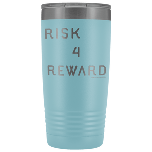 Risk 4 Reward | Try Things and Get Rewards | 20 oz Tumbler Tumblers Light Blue 