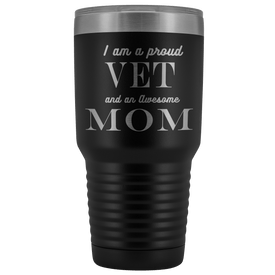 Proud Vet, Awesome Mom Tumblers Black 