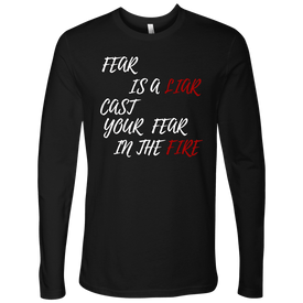 Fear Is A LIAR! White T-shirt Next Level Mens Long Sleeve Black S