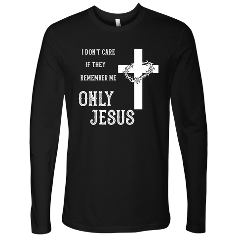 Image of Only Jesus! T-shirt Next Level Mens Long Sleeve Black S