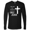 Only Jesus! T-shirt Next Level Mens Long Sleeve Black S