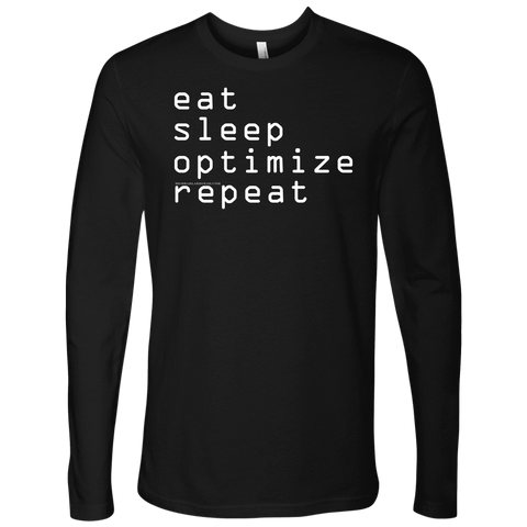 Image of eat, sleep, optimize, repeat T-shirt Next Level Mens Long Sleeve Black S