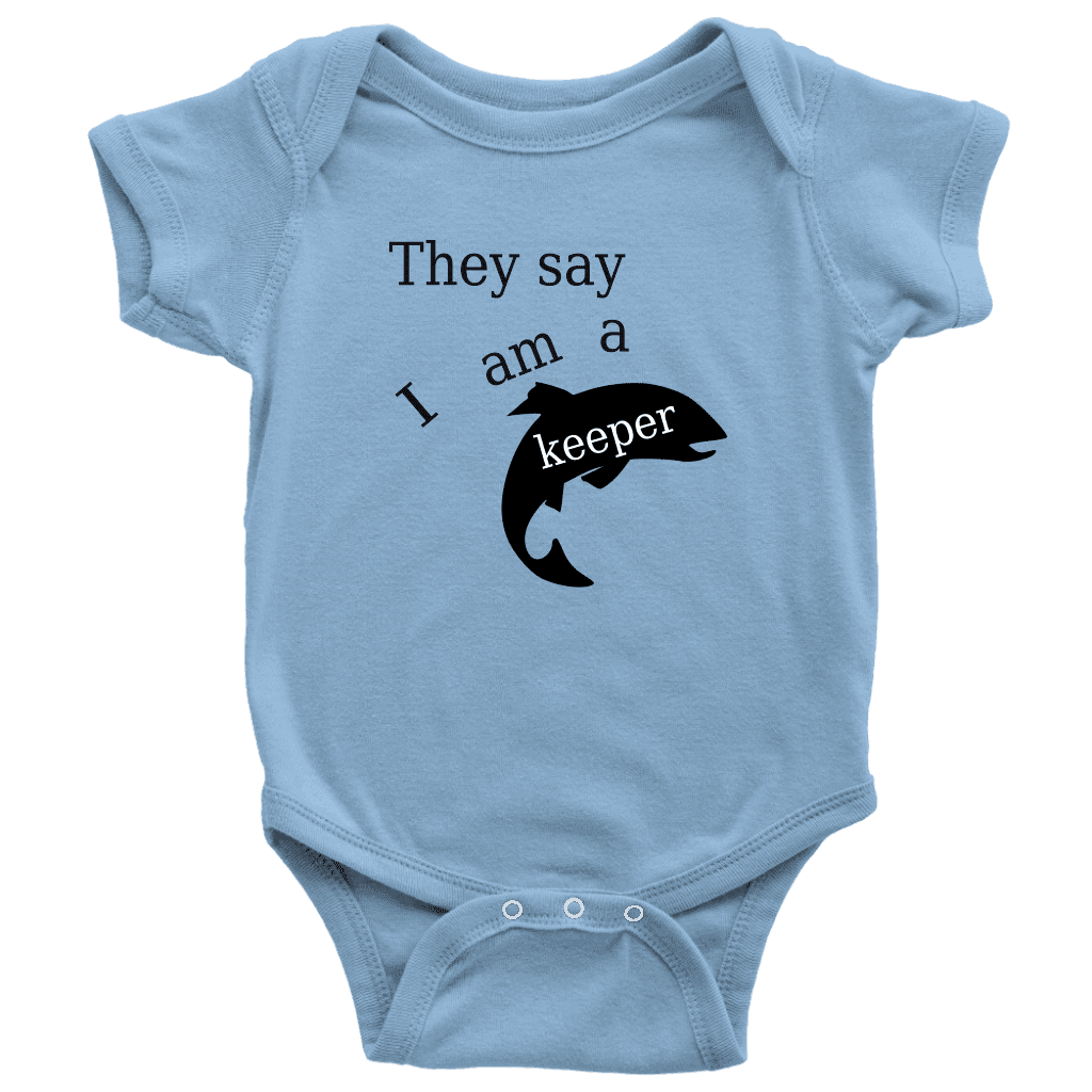 They Say I Am A Keeper | Loving Baby Onesie T-shirt Baby Bodysuit Light Blue NB