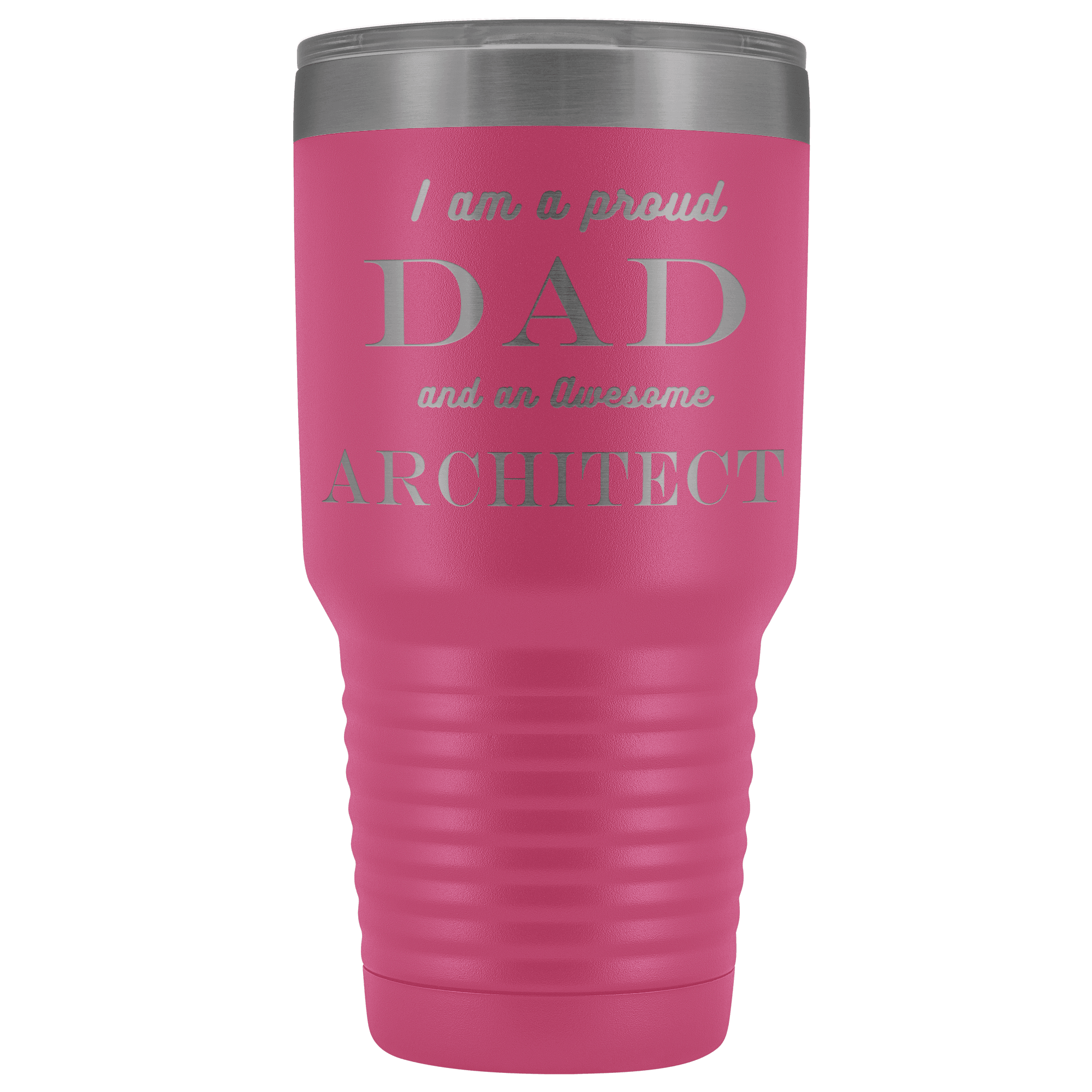 Proud Dad, Awesome Architect Tumblers Pink 