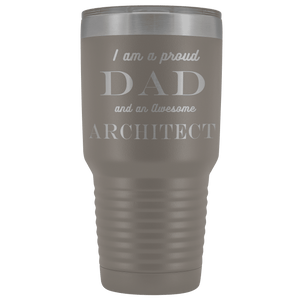 Proud Dad, Awesome Architect Tumblers Pewter 
