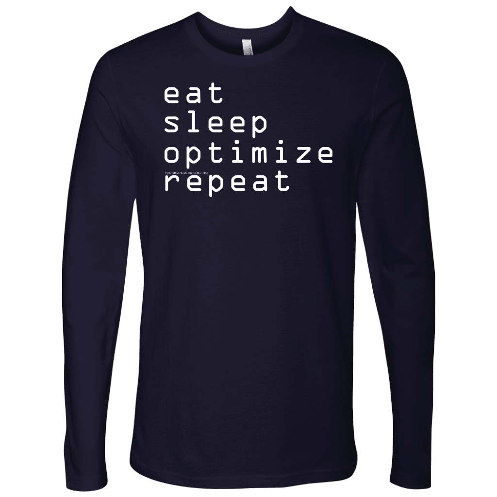eat, sleep, optimize, repeat T-shirt Next Level Mens Long Sleeve Midnight Navy S