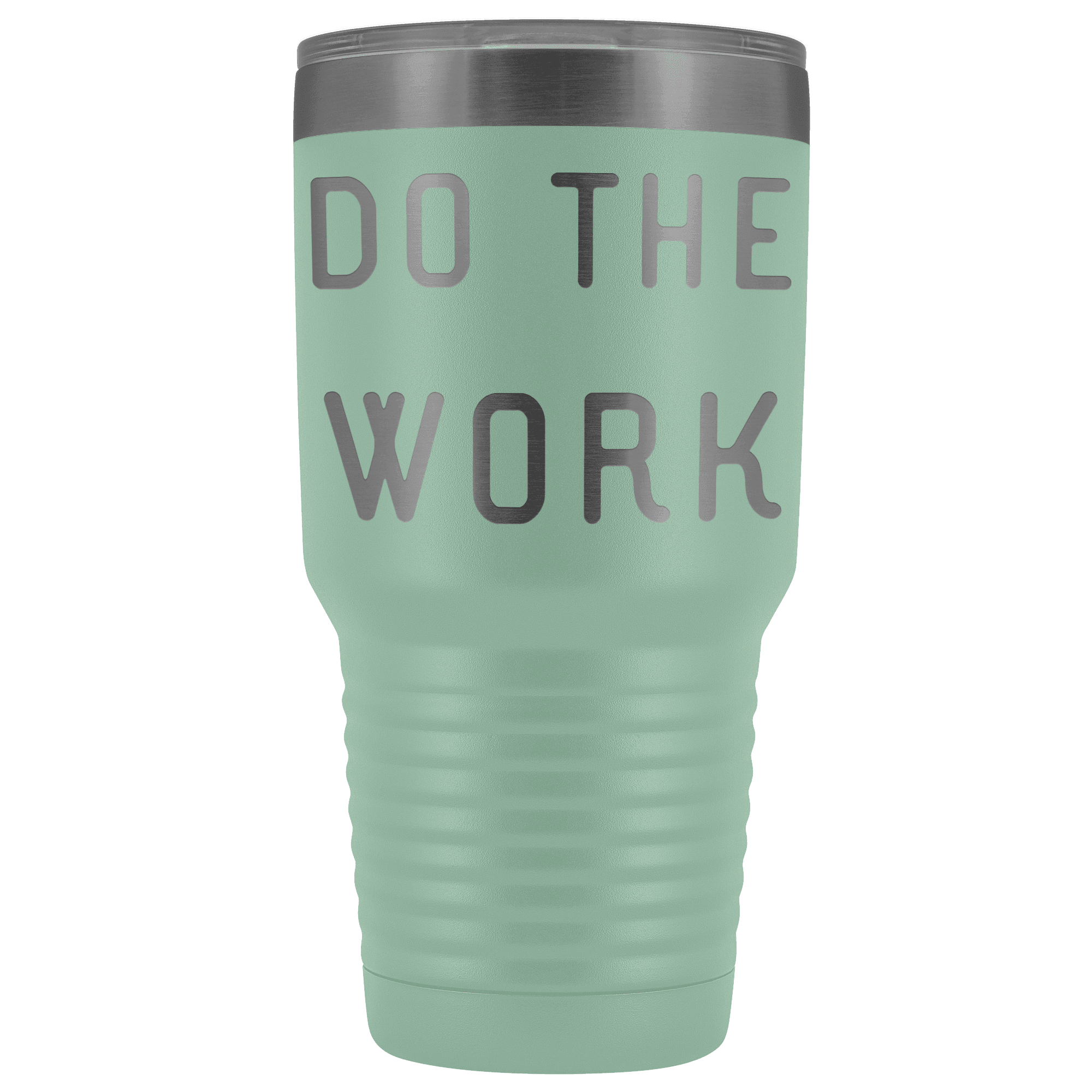 Do The Work | That Is The Secret Tumblers Teal 