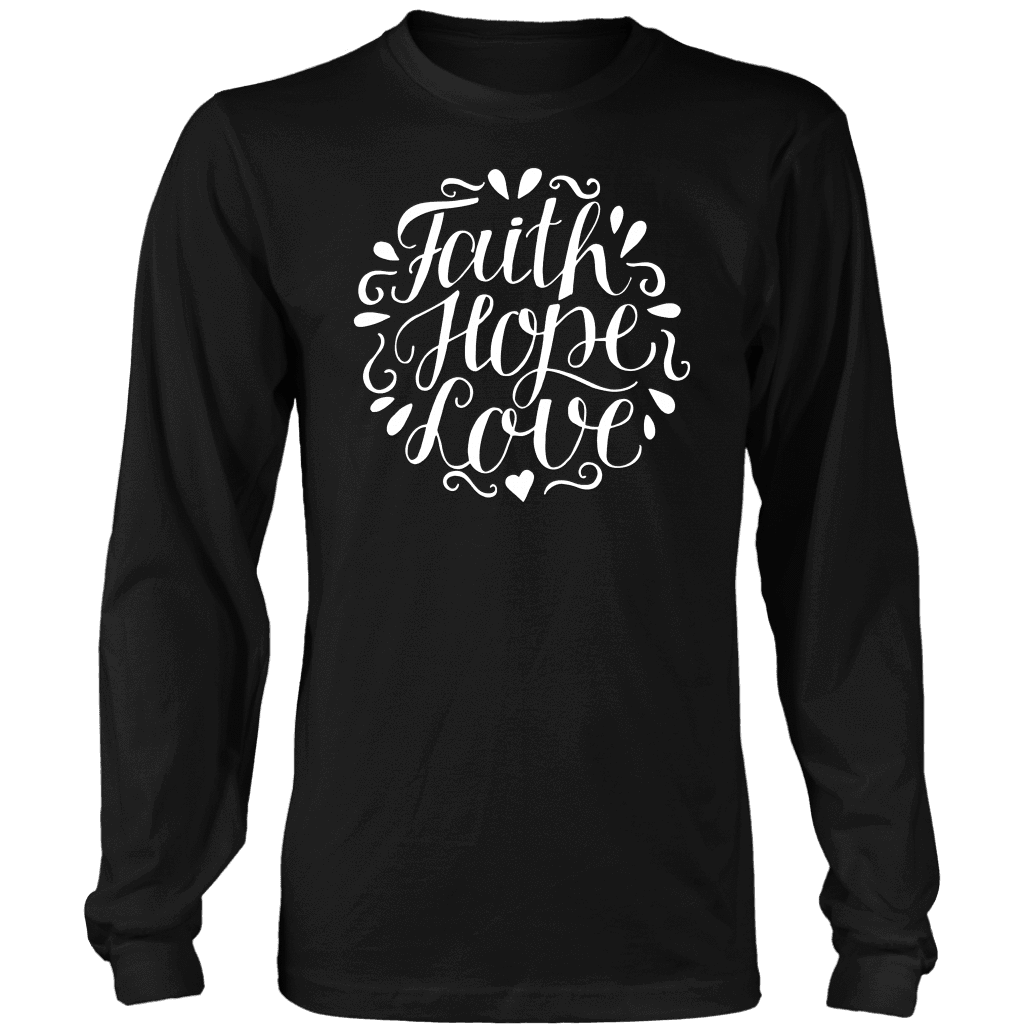 Faith Hope and Love, White Print T-shirt District Long Sleeve Shirt Black S