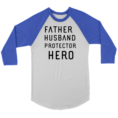 Image of Father Husband Protector Hero, Black Print T-shirt Canvas Unisex 3/4 Raglan White/Royal S